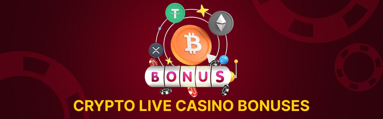 Crypto live casino bonuses