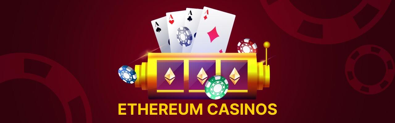 Ethereum casinos