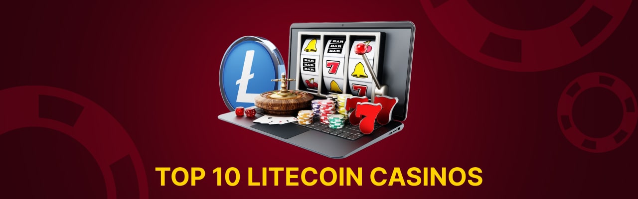 Top 10 litecoin casinos