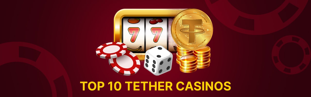 Top 10 tether casinos