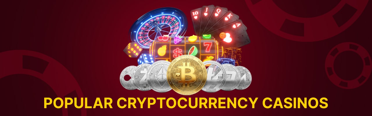 Popular cryptocurrency online casinos